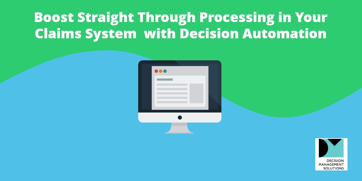 Webinar: Boost Straight Through Processing in Your Claims System with Decision Automation