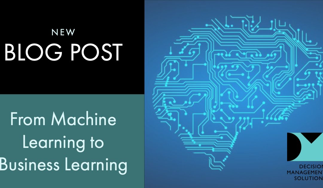 From Machine Learning to Business Learning