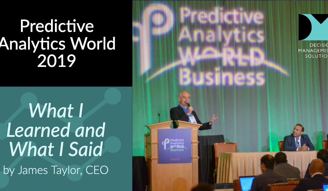 Predictive Analytics World 2019 – What I Learned and What I Said
