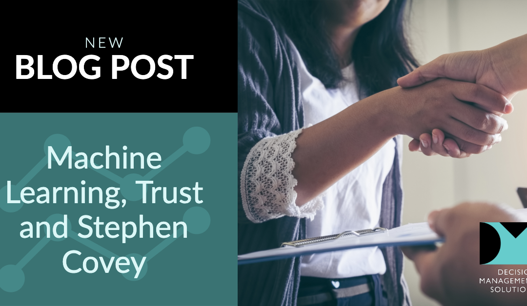 Machine Learning, Trust and Stephen Covey
