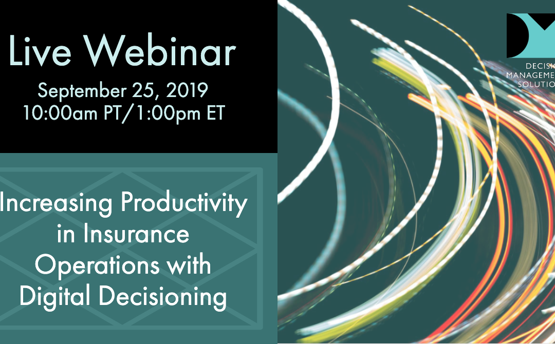 Increasing Productivity in Insurance Operations with Digital Decisioning