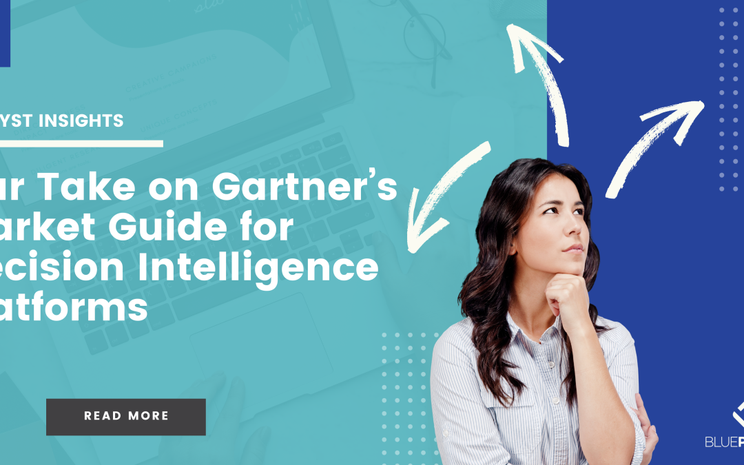 Our Take on Gartner’s Market Guide for Decision Intelligence Platforms (quick read)
